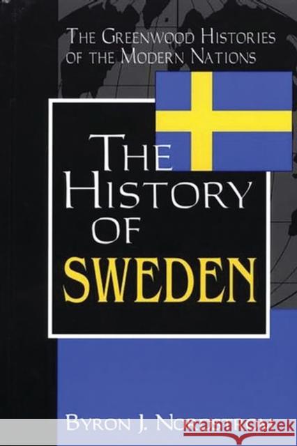 The History of Sweden Byron J. Nordstrom 9780313312588 Greenwood Press - książka