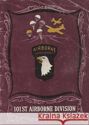 The History of the 101st Airborne Division History Delivered   9781088196588 IngramSpark - książka