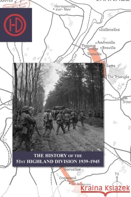 THE HISTORY OF THE 51st HIGHLAND DIVISION 1939-1945 J B Salmond 9781474536950 Naval & Military Press - książka