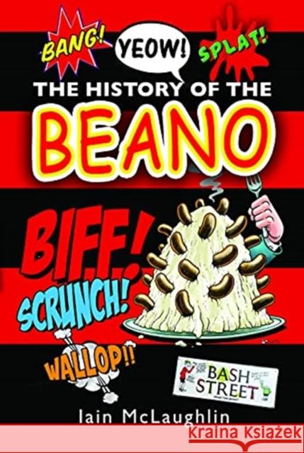 The History of the Beano Iain McLaughlin 9781526777850 White Owl - książka