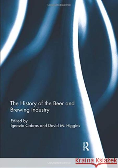 The History of the Beer and Brewing Industry  9780367023980 Taylor and Francis - książka