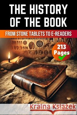 The History of the Book: From Stone Tablets to E-Readers Skriuwer Com 9783565084111 de Fryske Wrald - książka
