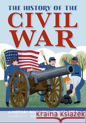 The History of the Civil War: A History Book for New Readers Susan B. Katz 9781638079354 Rockridge Press - książka