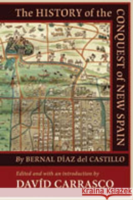 The History of the Conquest of New Spain by Bernal Díaz del Castillo Carrasco, Davíd 9780826342874 University of New Mexico Press - książka