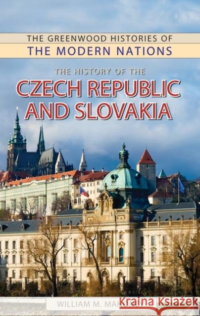 The History of the Czech Republic and Slovakia William Mahoney 9780313363054 Heinemann Educational Books - książka