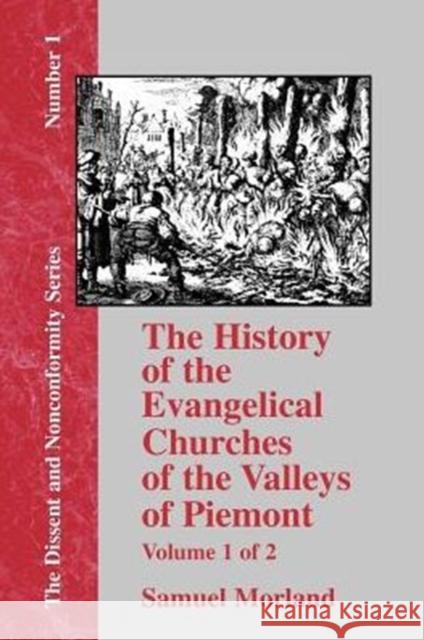 The History of the Evangelical Churches of the Valleys of Piemont - Vol. 1 Samuel Morland 9781579785413 Baptist Standard Bearer - książka