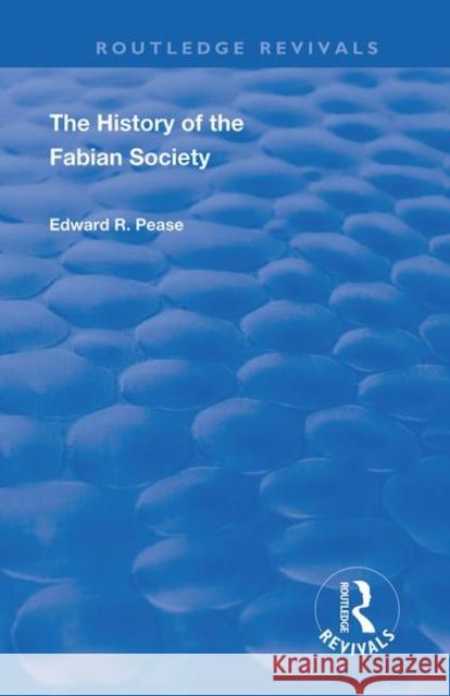 The History of the Fabian Society Edward R. Pease 9780367179052 Routledge - książka