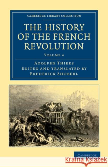 The History of the French Revolution Adolphe Thiers Frederick Shoberl 9781108035293 Cambridge University Press - książka