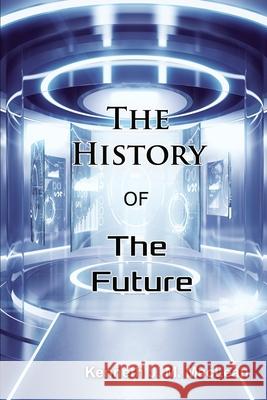 The History of the Future Kenneth J. M. MacLean 9780999672464 Big Picture - książka