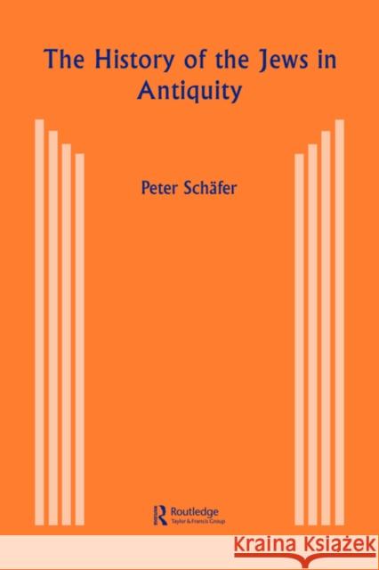 The History of the Jews in Antiquity: The Jews of Palestine from Alexander the Great to the Arab Conquest Schäfer, Peter 9783718657940 TAYLOR & FRANCIS LTD - książka