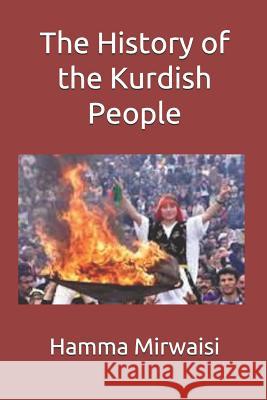The History of the Kurdish People Hamma Mirwaisi 9781096025153 Independently Published - książka