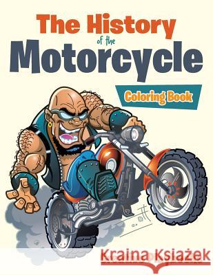 The History of the Motorcycle Coloring Book Creative Playbooks 9781683239277 Creative Playbooks - książka