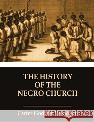 The History of the Negro Church Carter Godwin Woodson 9789019417283 Stanfordpub.com - książka