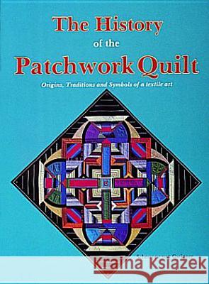 The History of the Patchwork Quilt Gwinner Schnuppe Von Schnuppe Vo Schnuppe Von Gwinner 9780887401367 Schiffer Publishing - książka