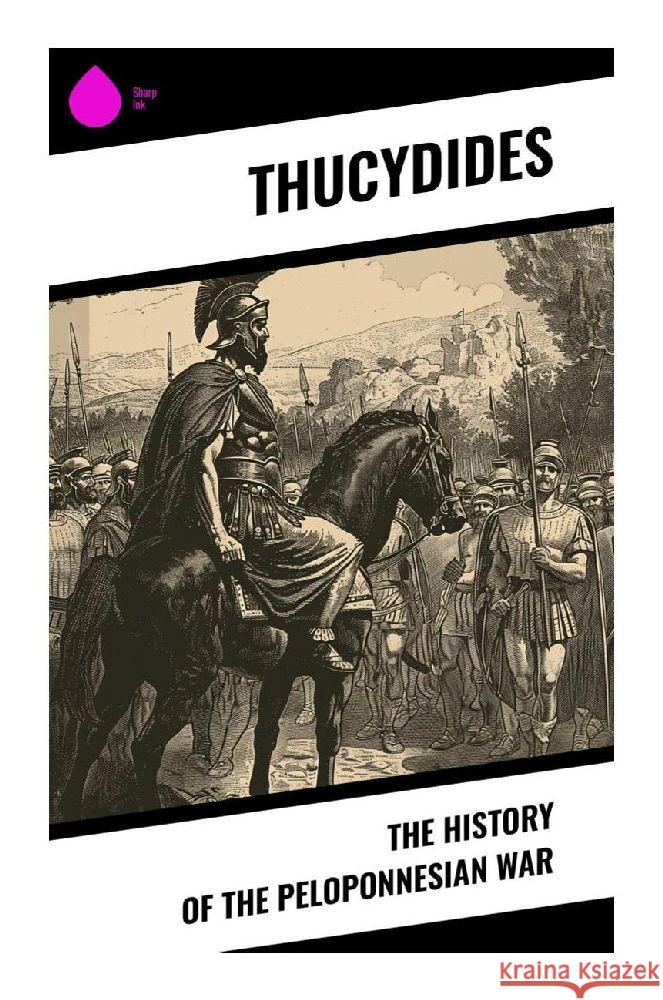 The History of the Peloponnesian War Thucydides 9788028375133 Sharp Ink - książka