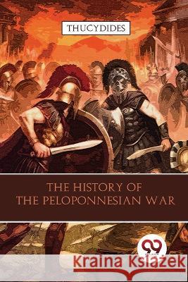 The History Of The Peloponnesian War Thucydides 9789357275484 Double 9 Booksllp - książka