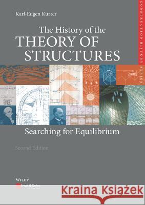 The History of the Theory of Structures: Searching for Equilibrium Kurrer, Karl-Eugen 9783433032299 Ernst & Sohn - książka