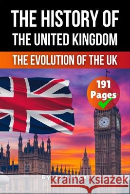 The History of the UK: The Evolution of the United Kingdom Skriuwer Com 9783565084197 de Fryske Wrald - książka