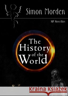 The History of the World Simon Morden 9781917735100 Newcon Press - książka