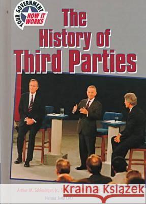 The History of Third Parties Norma Lutz   9780791055410 Chelsea House Publishers - książka
