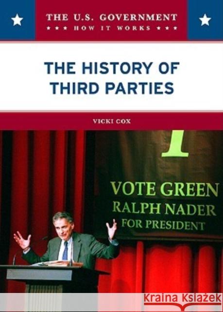 The History of Third Parties Cox, Vicki 9780791094211 Chelsea House Publications - książka