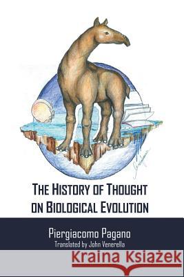 The history of thought on biological evolution: with reflections of environmental philosophy Venerella, John 9781482054910 Createspace - książka