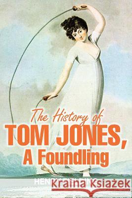 The History of Tom Jones, a Foundling Fielding, Henry 9781613824900 Simon & Brown - książka