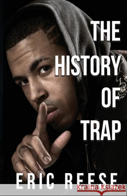 The History of Trap Eric Reese 9781925988642 Eric Reese - książka