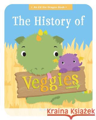 The History of Veggies Mary Lee 9781483910581 Createspace - książka