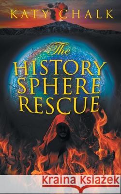 The History Sphere Rescue Katy Chalk 9781914083150 2qt Limited (Publishing) - książka