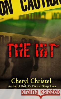 The Hit Cheryl Christel 9781493693122 Createspace Independent Publishing Platform - książka