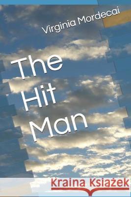 The Hit Man Virginia Mordecai 9781089664901 Independently Published - książka