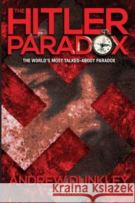 The Hitler Paradox Andrew Dunkley 9780648322061 Andrew Dunkley - książka