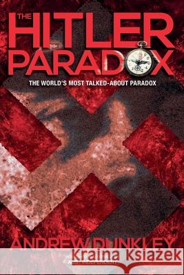 The Hitler Paradox Andrew Dunkley   9798215495018 Andrew Dunkley - książka