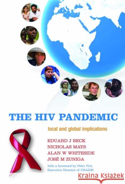 The HIV Pandemic : Local and global implications Eduard J. Beck Nicholas Mays Alan W. Whiteside 9780198528432 Oxford University Press, USA - książka