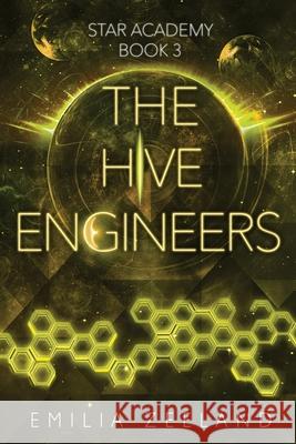 The Hive Engineers Emilia Zeeland 9781695727618 Independently Published - książka