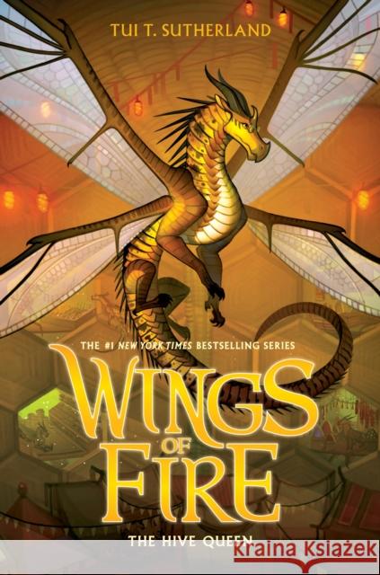 The Hive Queen (Wings of Fire #12): Volume 12 Sutherland, Tui T. 9781338214482 Scholastic Press - książka