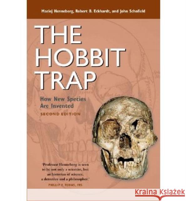 The Hobbit Trap: How New Species Are Invented Henneberg, Maciej 9781598745719 Left Coast Press - książka