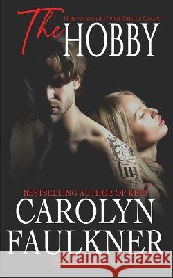 The Hobby Carolyn Faulkner   9781639544462 Blushing Books - książka