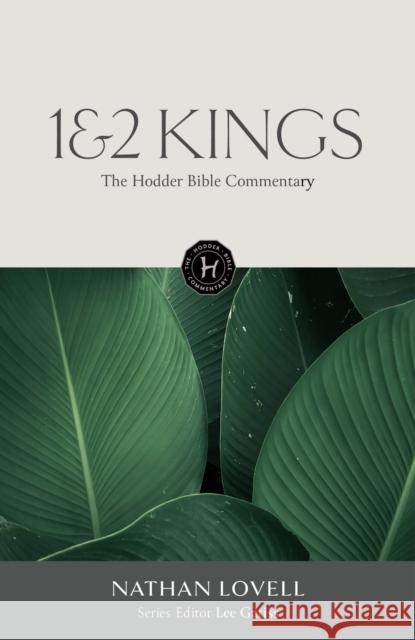 The Hodder Bible Commentary: 1 & 2 Kings Nathan Lovell 9781399819367 Hodder Faith - książka