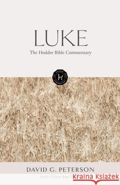 The Hodder Bible Commentary: Luke David Peterson 9781473695016 John Murray Press - książka