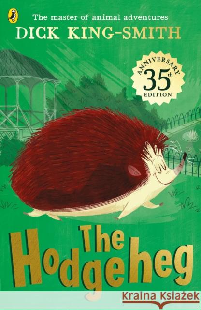 The Hodgeheg: 35th Anniversary Edition King-Smith Dick 9780141370224 Penguin Random House Children's UK - książka