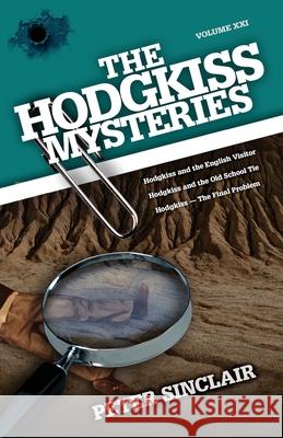 The Hodgkiss Mysteries: Hodgkiss and the English Visitor and Other Stories Peter Sinclair 9780645070545 Sid Harta Publishers - książka