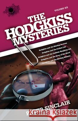 The Hodgkiss Mysteries: Hodgkiss and the Missing Bronzes and Other Stories Peter Sinclair 9780645070538 Sid Harta Publishers - książka