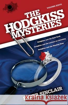 The Hodgkiss Mysteries: Hodgkiss and the Rent Book and other Stories Peter Sinclair 9780645100884 Sid Harta Publishers - książka