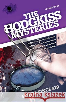 The Hodgkiss Mysteries: Hodgkiss and the Second Staircase and other Mysteries Peter Sinclair 9780645383430 Silverbird Publishing - książka