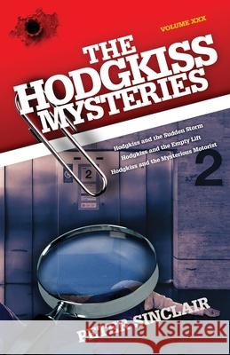 The Hodgkiss Mysteries: Hodgkiss and the Sudden Storm and Other Stories Peter Sinclair 9780645262353 Silverbird Publishing - książka