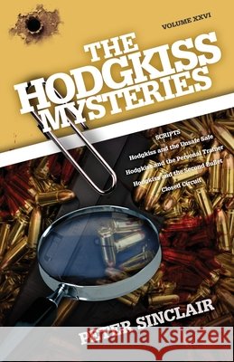 The Hodgkiss Mysteries: Hodgkiss and the Unsafe Safe and Other Stories Peter Sinclair 9780645100877 Sid Harta Publishers - książka