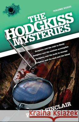 The Hodgkiss Mysteries: Hodgkiss and the visit to Henly and Other Mysteries Peter Sinclair 9780645383454 Silverbird Publishing - książka