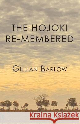 The Hojoki Re-membered Gillian Barlow 9781736525869 Saddle Road Press - książka